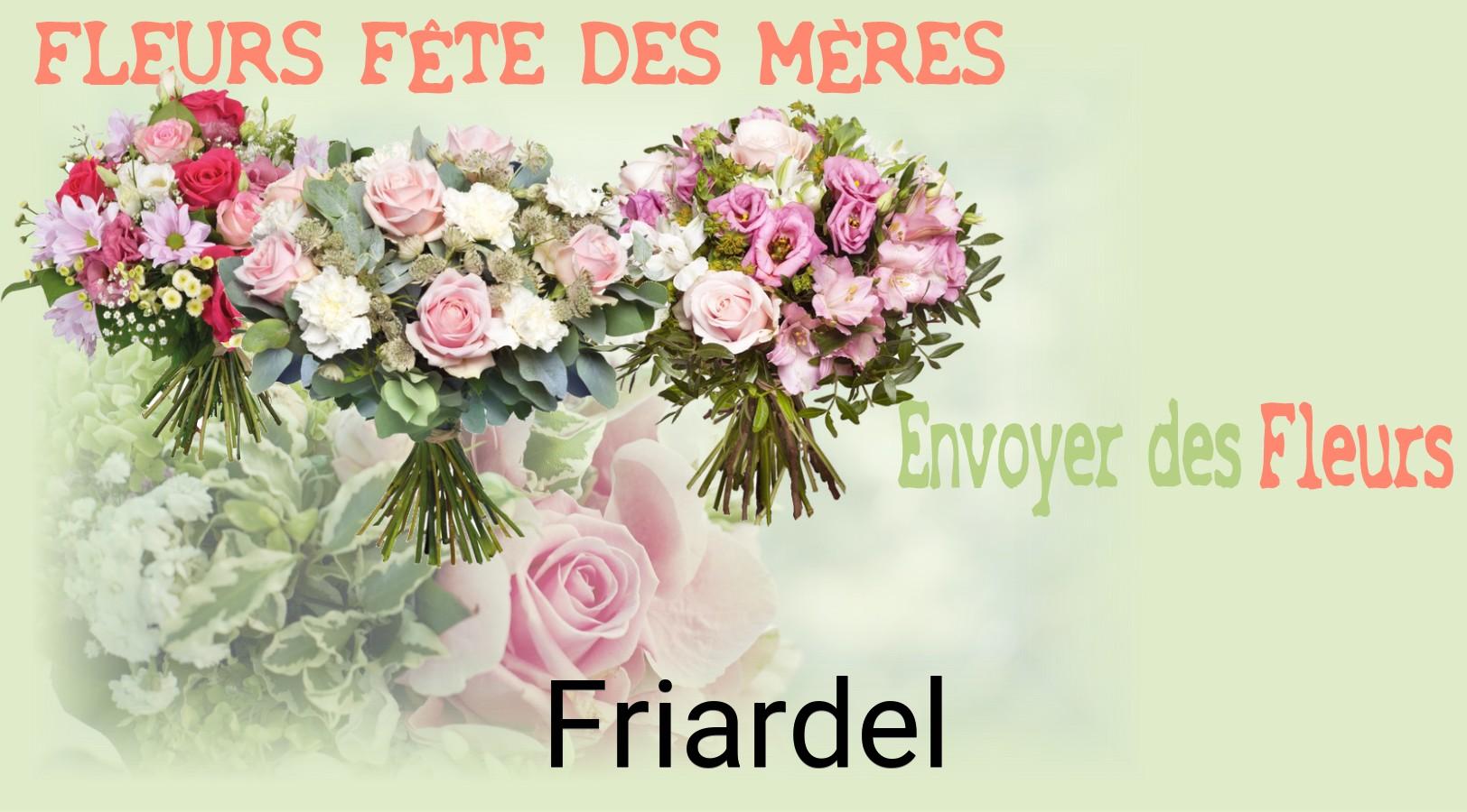 Bouquet de Fête des Mères livré à Friardel